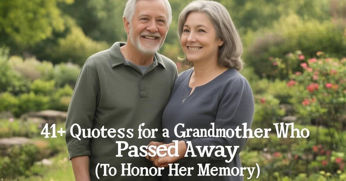 41+ Quotes for a Grandmother Who Passed Away (To Honor Her Memory)