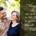 “May Your Birthday Be Filled with Lots of Joy and Happiness” Quotes to Make Their Day Extra Special