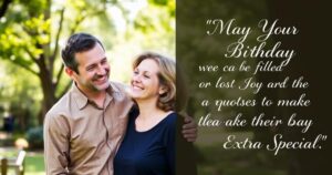 “May Your Birthday Be Filled with Lots of Joy and Happiness” Quotes to Make Their Day Extra Special